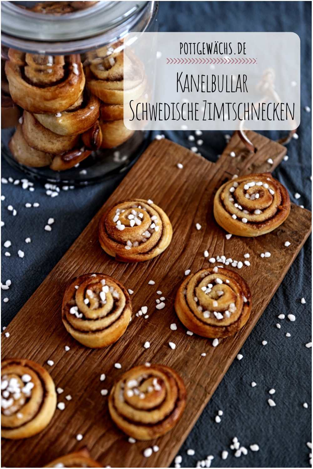 Kanelbullar - Schwedische Zimtschnecken - Pottgewächs