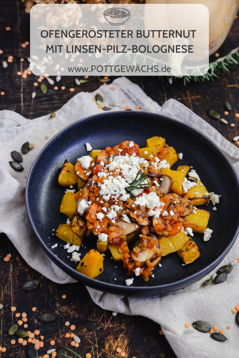 Ofengerösteter Butternutkürbis mit Linsen-Pilz-Bolognese - Pottgewächs